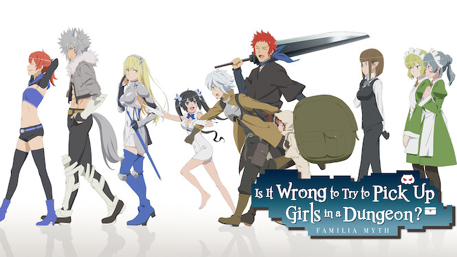 Is 'Is It Wrong to Try to Pick Up Girls in a Dungeon?' on Netflix